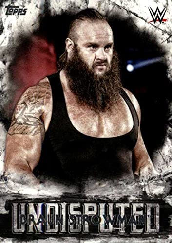 2018 Topps WWE Undisputed #9 Braun Strowman Wrestling Trading Card