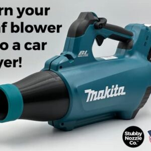 Stubby Nozzle Co. STUBBY Car Drying Nozzle for Makita 18V LXT Leaf Blowers (XBU03Z and DUB184Z)