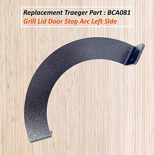 Grill Lid Door Stop Arc Left Side Replacement Parts for Traeger Ironwood 650/885/XL Wood Pellet Grill