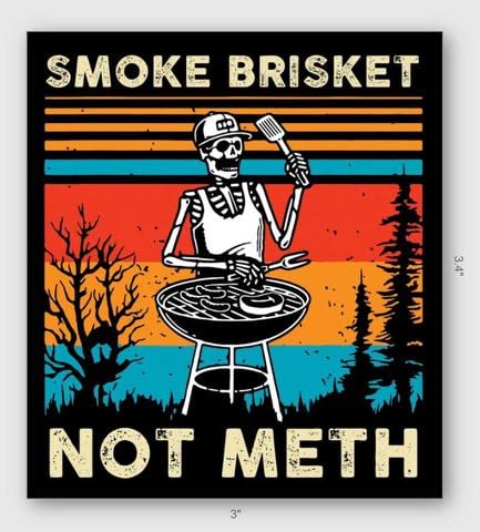 6-Pack Funny Smoke Brisket Not Meth Sticker 2.75" Grilling BBQ Vinyl Waterproof