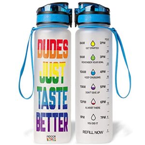 INDOOR WORLD Dudes Just Taste Better LGBT Gay Pride Water Bottle Motivational Bottles 32oz Smart Time Maker