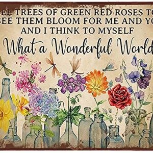 Dragonfly What A Wonderful World Flowers Funny Metal Tin Sign Wall Decor I See Trees of Green Red Rose Too Retro Tin Sign Vase Flowers Poster Plaque Entryway Decor Gallery Wall Signs 5.5x8 Inch