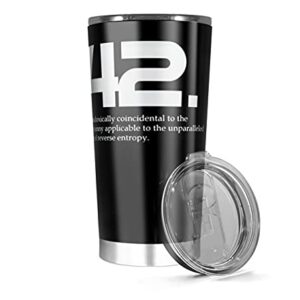 Stainless Steel Insulated Tumbler 20oz 30oz The Hot Meaning Coffee Of Tea Life Iced Is Cold 42 Wine - Hitchhikers Guide To The Galaxy Cup Mug Suit For Home Office Travel, White, 20, 30oz