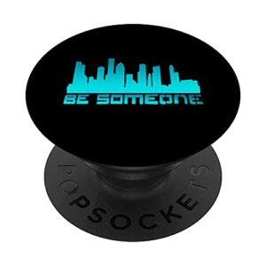 houston be someone bridge houston skyline h-town be someone popsockets swappable popgrip