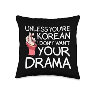 motion films big fan movies actors cinema theatre unless you're korean i don't want your drama movies films throw pillow, 16x16, multicolor