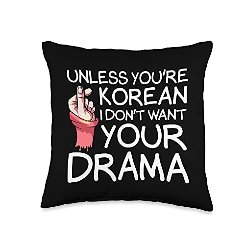 Motion Films Big Fan Movies Actors Cinema Theatre Unless You're Korean I Don't Want Your Drama Movies Films Throw Pillow, 16x16, Multicolor