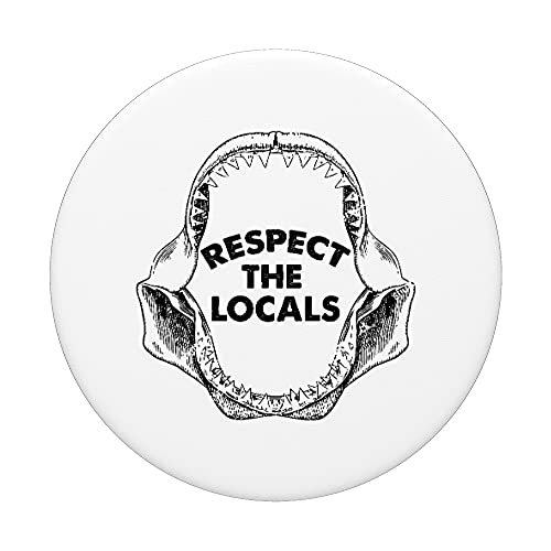 Respect The Locals Shark Jaw For Shark Lover Funny Sarcastic PopSockets Swappable PopGrip