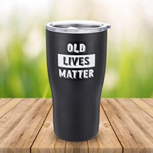 Old Lives Matter Tumbler - Funny Gifts for Men - Gag Gifts for Men, Adults - Funny Birthday Gifts for Men, Dad, Grandpa - Retirement Gifts for Men - Old Man Gifts - Cool Gifts for Dads (Black, 20 oz)