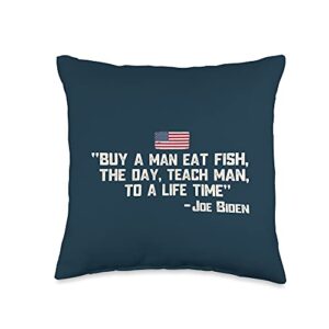 joe biden buy a man eat fish tees buy eat fish the day teach man joe biden quote throw pillow, 16x16, multicolor