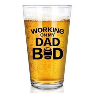 funny dad beer glass, working on my dad bod pint beer glass for dad, new dad, father, husband - ideal gift for christmas, birthday, fathers day from daughter, son, kids, wife, 15oz