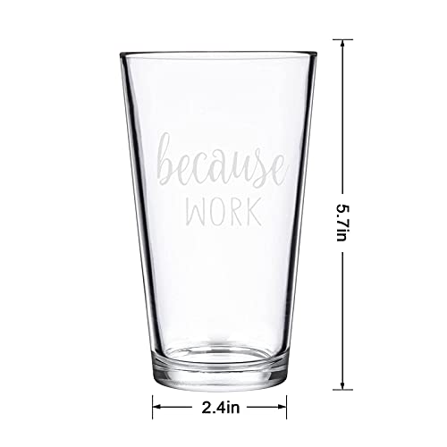 Waipfaru Coworker Gift, Because Work Beer Glass, Funny Beer Pint Glass Gift Boss Day Gift Office Gift Christmas Gift Birthday Gift for Coworker Boss Friends Women or Men Employee Staff, 15Oz