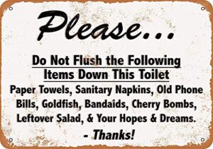 kexle 8 x 12 metal sign - vintage look please do not flush your hopes and dreams down the toilet