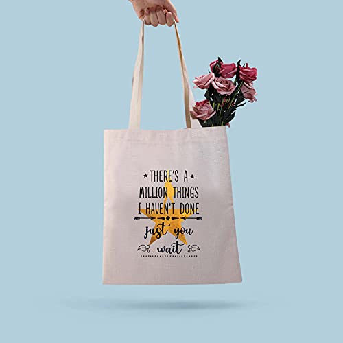 Musical Tote Bag There's a Million Things i Haven't Done But Just You Wait Musical Reusable Tote Bag