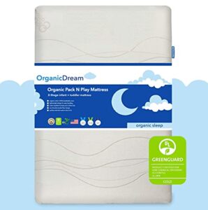 organic dream pack and play mattress i [dual-sided] i firm infant side + memory foam toddler side i plush 100% organic cover i fits most pack n play playpens and playards
