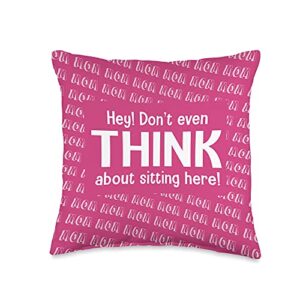 hey don't even think about sitting here funny mom chair seat throw pillow, 16x16, multicolor