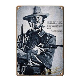 inspirational quote metal tin sign wall clint eastwood character motivational quote vintage tin sign for office/home/classroom decor gift iron signs