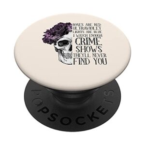 roses are red ultraviolet lights spooky halloween true crime popsockets swappable popgrip