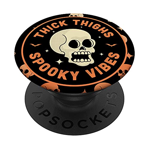 Thick Thighs Spooky Vibes Funny Halloween Skull PopSockets Swappable PopGrip