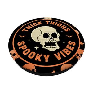 Thick Thighs Spooky Vibes Funny Halloween Skull PopSockets Swappable PopGrip