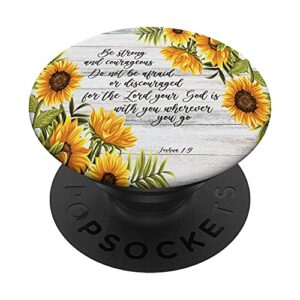 joshua 1 9 christian bible verse sunflower scripture quote popsockets swappable popgrip