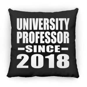 designsify university professor since 2018, 12 inch throw pillow black decor zipper cover with insert, gifts for birthday anniversary christmas xmas fathers mothers day