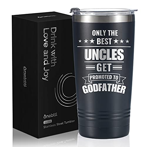 Onebttl Godfather Gifts, 20oz Stainless Steel Insulated Travel Mug, Funny Gift Idea for the Best Godfather for Christmas, Birthday - ONLY The Best Uncles GET Promoted to Godfather