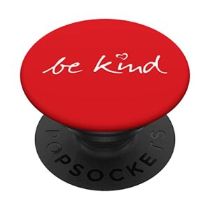 be very kind - kind love heart - white red color pop sockets popsockets swappable popgrip