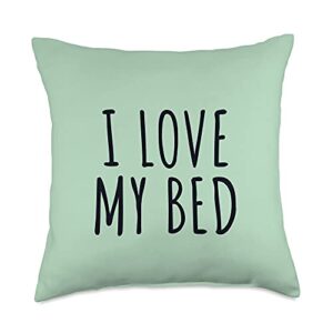 funny quotes for 2022 and 2023 i love my bed lazy & funny for when you need a nap green throw pillow, 18x18, multicolor