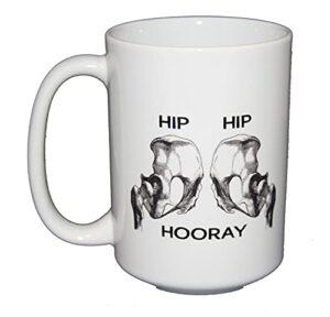 funny anatomy humor coffee mug - hip hip hoorah - skeleton humor doctor nurse xray tech physical therapist pt chiropractor orthopedist (hip hip hooray)