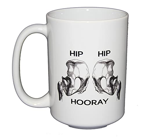 Funny Anatomy Humor Coffee Mug - Hip Hip Hoorah - Skeleton Humor Doctor Nurse Xray Tech Physical Therapist PT Chiropractor Orthopedist (Hip Hip Hooray)