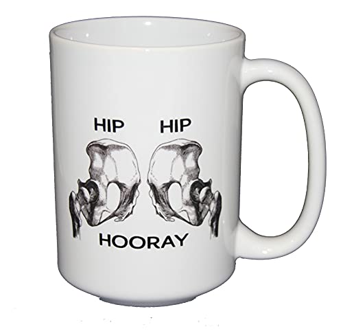 Funny Anatomy Humor Coffee Mug - Hip Hip Hoorah - Skeleton Humor Doctor Nurse Xray Tech Physical Therapist PT Chiropractor Orthopedist (Hip Hip Hooray)