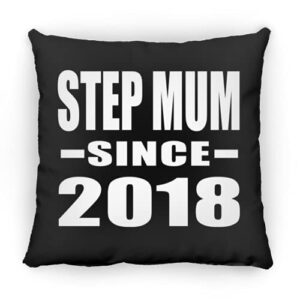 designsify step mum since 2018, 12 inch throw pillow black decor zipper cover with insert, gifts for birthday anniversary christmas xmas fathers mothers day