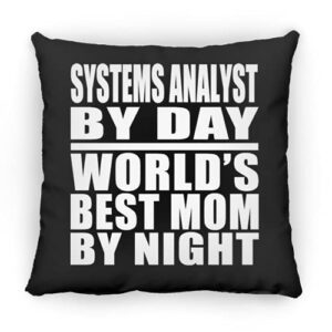 designsify systems analyst by day world's best mom by night, 12 inch throw pillow black decor zipper cover with insert, gifts for birthday anniversary christmas xmas fathers mothers day