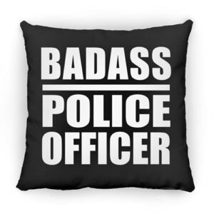 Designsify Badass Police Officer, 12 inch Throw Pillow Black Decor Zipper Cover with Insert, Gifts for Birthday Anniversary Christmas Xmas Fathers Mothers Day