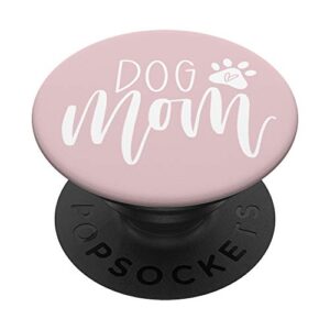 dog mom gifts for women, dog lover, pink white black jlz011 popsockets swappable popgrip