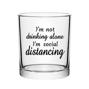 i'm not drinking alone i'm social distancing whiskey glass, funny old fashioned whiskey rock glasses, quarantine gifts for wine lover bourbon lovers friends women men, birthday christmas gag gift 10oz