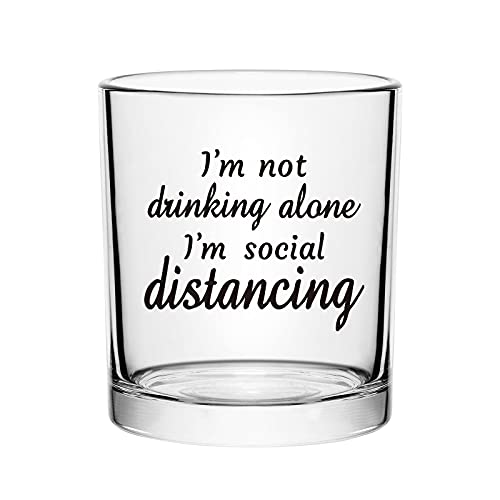 I'm Not Drinking Alone I'm Social Distancing Whiskey Glass, Funny Old Fashioned Whiskey Rock Glasses, Quarantine Gifts for Wine Lover Bourbon Lovers Friends Women Men, Birthday Christmas Gag Gift 10Oz