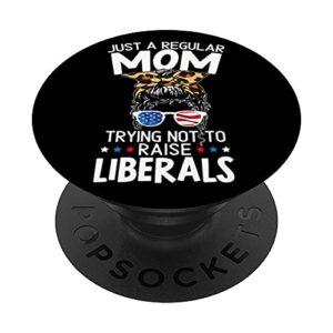 just a regular mom trying not to raise liberals for a mom popsockets swappable popgrip