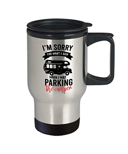 SpreadPassion I'm sorry for what I said when I was parking the camper Travel Mug- Camper Gifts - 14oz Insulated Tumbler