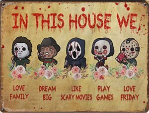 horror movies in this house we love gift for best friend, mother's day, father's day, birthday made in us retro style, wall decoration,tin sign, farmhouse decoration, gifts for mom dad, 8x12inch