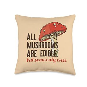 i am a fungi with good morels mushroom hunter meme all mushrooms are edible but some only once funny meme throw pillow, 16x16, multicolor
