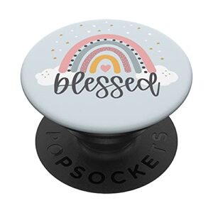 blessed - cute rainbow positive quotes inspirational saying popsockets swappable popgrip