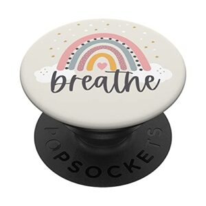 breathe - cute rainbow positive quotes inspirational saying popsockets swappable popgrip