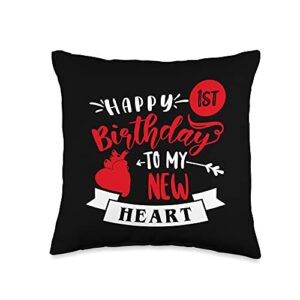 heart transplant survivor anniversary gift happy 1st birthday to my new heart, transplant anniversary throw pillow, 16x16, multicolor