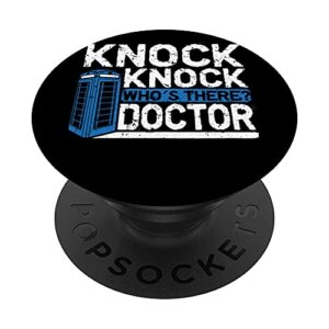 funny knock knock who's there doctor novelty design popsockets swappable popgrip