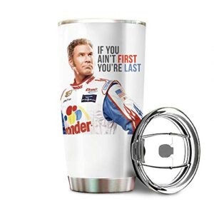 will ferrell talladega nights ricky bobby if you aint first youre last stainless steel tumbler 20oz & 30oz travel mug