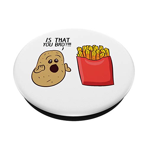 Potatoes Fries Is That You Bro Funny Potatoes PopSockets Swappable PopGrip