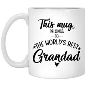 this mug belongs to the world's best grandad mug, world's best grandad, grandad gift, grandad birthday, grandad mug, i love you grandad, gifts for grandad 11oz