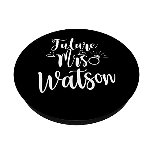 Future Mrs. Watson Engaged soon to be married bride PopSockets Swappable PopGrip
