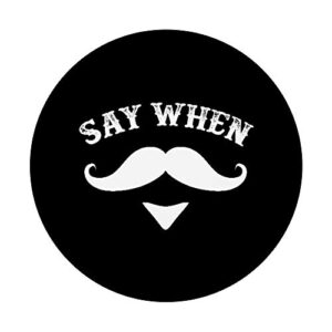 Say When Western Doc Holiday With Mustache PopSockets PopGrip: Swappable Grip for Phones & Tablets